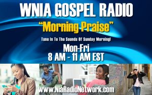 WNIA Gospel Radio Morning Praise Hour